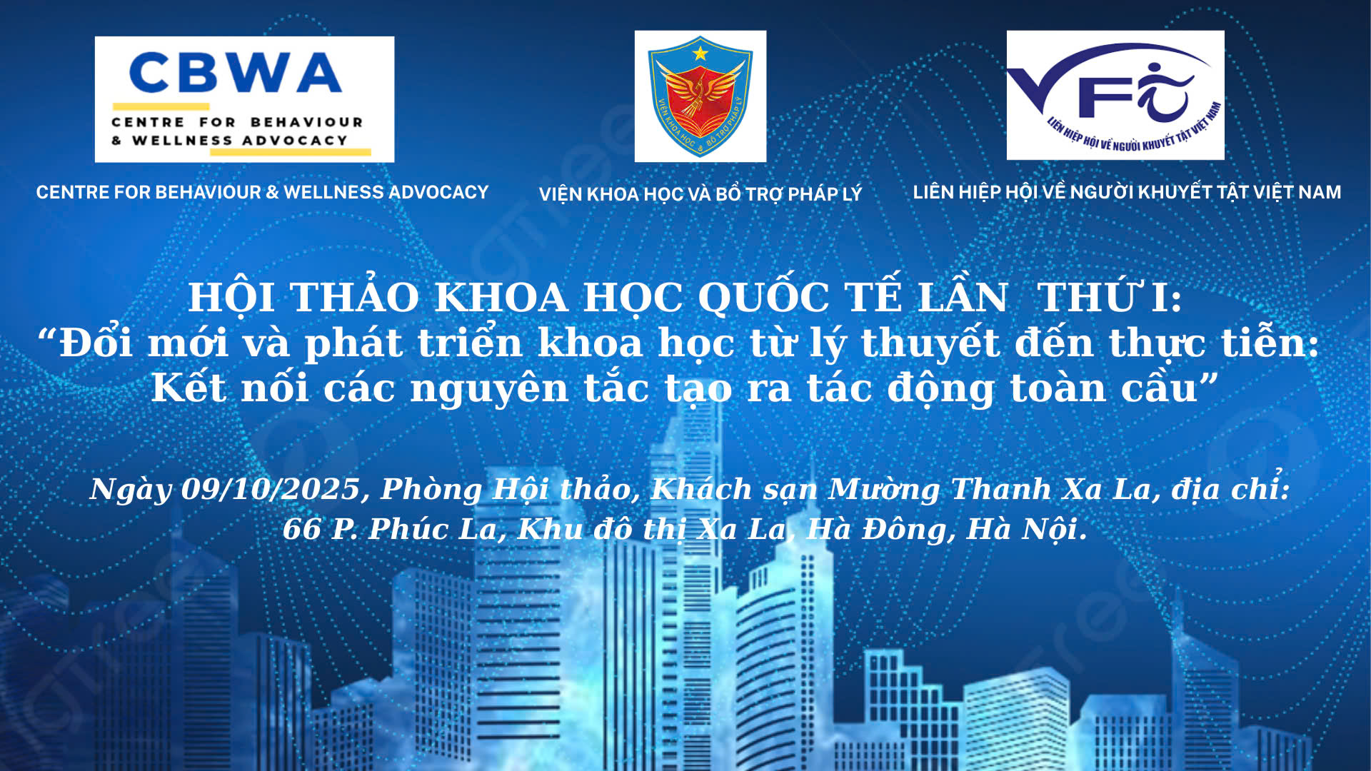Thông báo tổ chức Hội thảo quốc tế lần thứ I: “Đổi mới và phát triển khoa học từ lý thuyết đến thực tiễn: Kết nối các nguyên tắc tạo ra tác động toàn cầu”